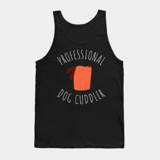 professional dog cuddler Tank Top